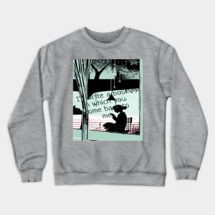 "the wisdom of our life" Crewneck Sweatshirt